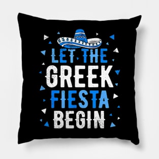 Greek Easter Cinco De Mayo  Let The Greek Fiesta Begin Pillow