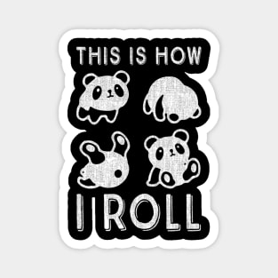 This Is How I Roll baby panda, Cute Little Bear Panda design Magnet