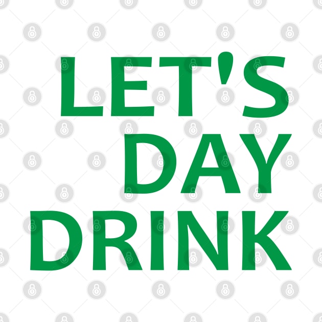 Let's Day Drink by Mas Design