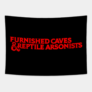 Furnished Caves & Reptile Arsonists 5ED Tapestry