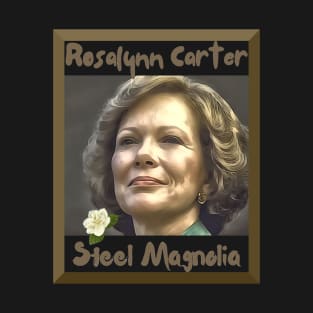 First Lady Rosalynn Carter "Steel Magnolia" T-Shirt