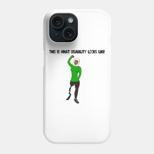 This Is What Disability Looks Like Amputee Phone Case