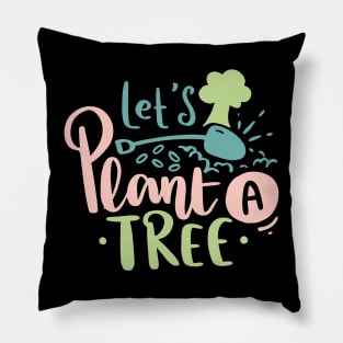 Let's Plant a Tree Earth Day 2023 Pillow