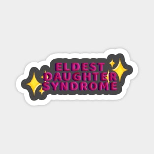 Eldest Daughter Syndrome Magnet