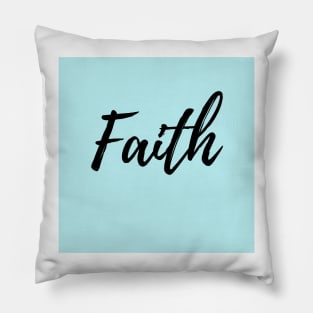 Faith - Blue Background Pillow