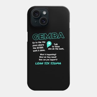 GEMBA - where the actual work is done Phone Case