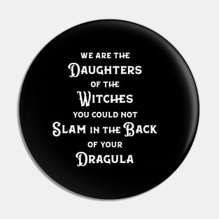 The Witches You Couldn't Slam Pin