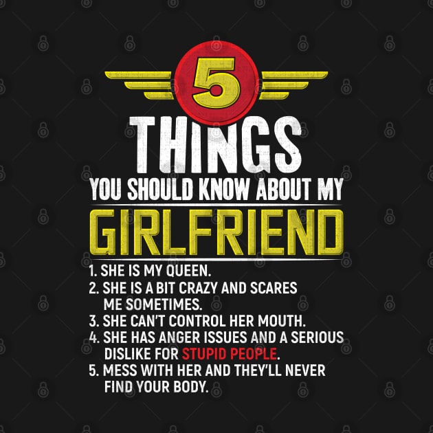 Funny 5 Things You Should Know About My Girlfriend Saying by angel