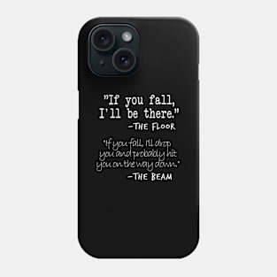 And Gymnastic Floor Sayings Phone Case