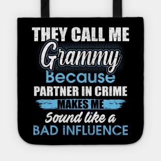 They Call Me grammy Because Partner In Crime Tote