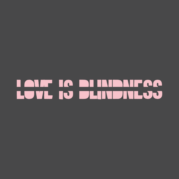 Love is Blindness,pink by Perezzzoso