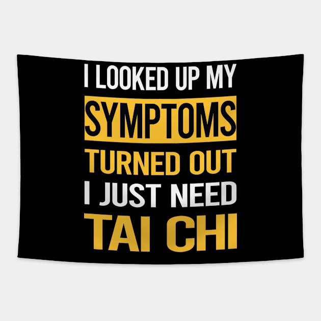 Funny My Symptoms Tai Chi Tapestry by symptomovertake