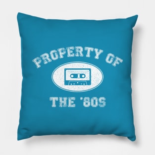 Property of the 80s Pillow