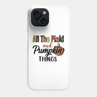 All the Plaid and Pumpkin Things Phone Case