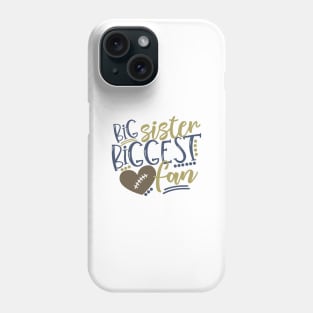 Big Sister Biggest Fan Phone Case