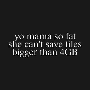 Yo Mama So File Allocation Table T-Shirt