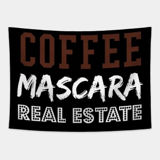 Coffee Mascara Real Estate, Realtor Shirt, Real Estate Is My Hustle, Realtor Gift, Making Dreams Come True, Gift for Real Estate Agent Tapestry