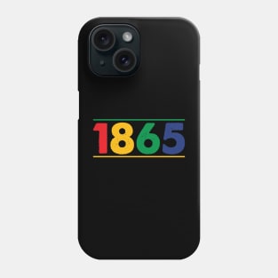 1865, Juneteenth, Black History, Black Lives Matter Phone Case