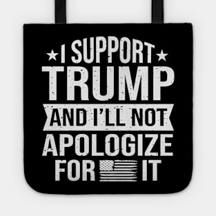 I support Trump and I will not apologize for it Tote