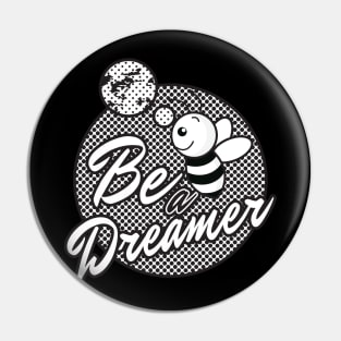 Bee a Dreamer Pin