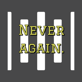 Never again T-Shirt