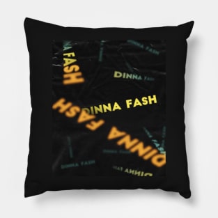 Dinna Fash Art Pillow