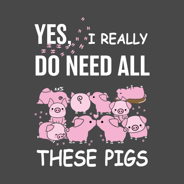 I Really Need All These Pigs. by tonydale