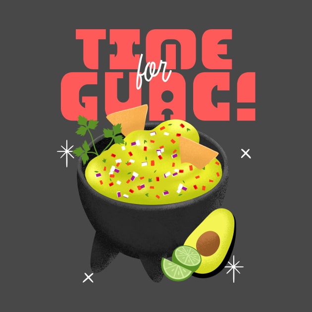 Time for guacamole by Dream the Biggest