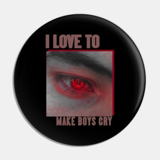 i love to make boys cry red Pin