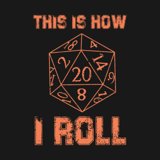 This Is How I Roll T-Shirt