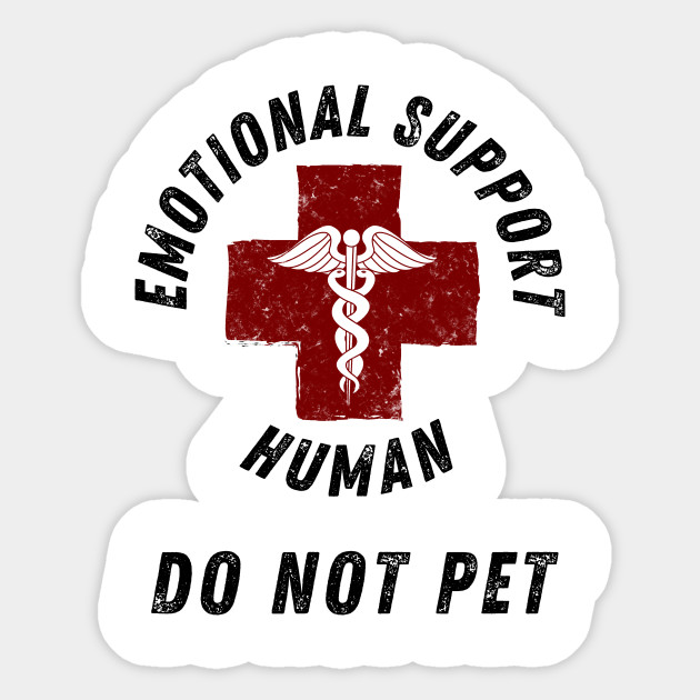 Emotional Support Human Funny - Emotional - Sticker