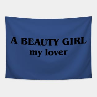 A Beauty Girl My Lover Tapestry