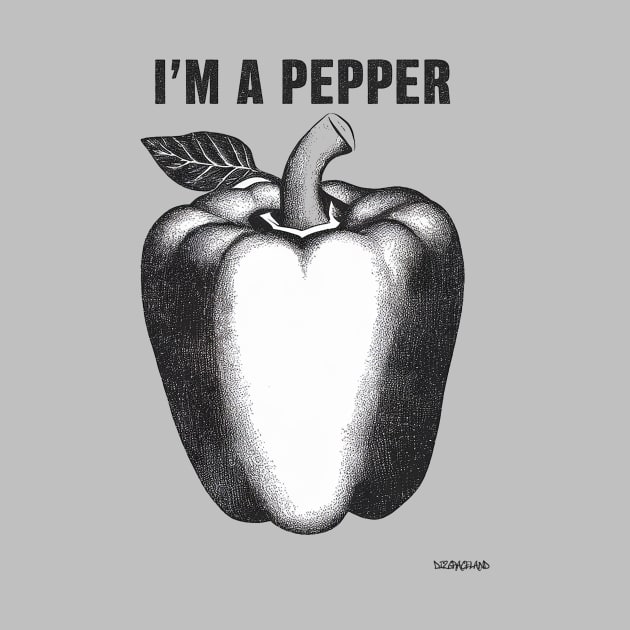 I really am a pepper by Dizgraceland