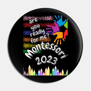 Are you ready for me Montessori 2023 Pin