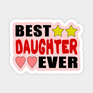 Best Daughter Ever Magnet