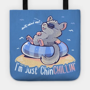 Don't Mind me I'm Just ChinCHILLIN Tote