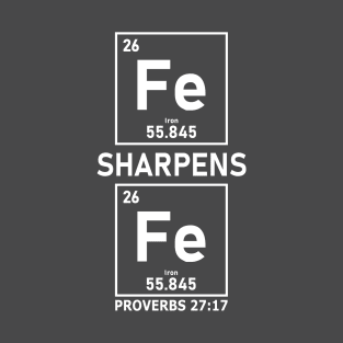 Iron Sharpens Iron Christian Guys Periodic Table Elements Gift T-Shirt