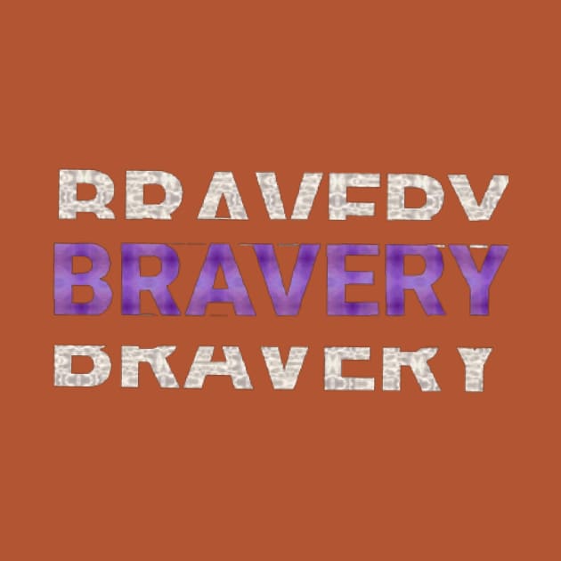 BRAVERY text Design. by Dilhani