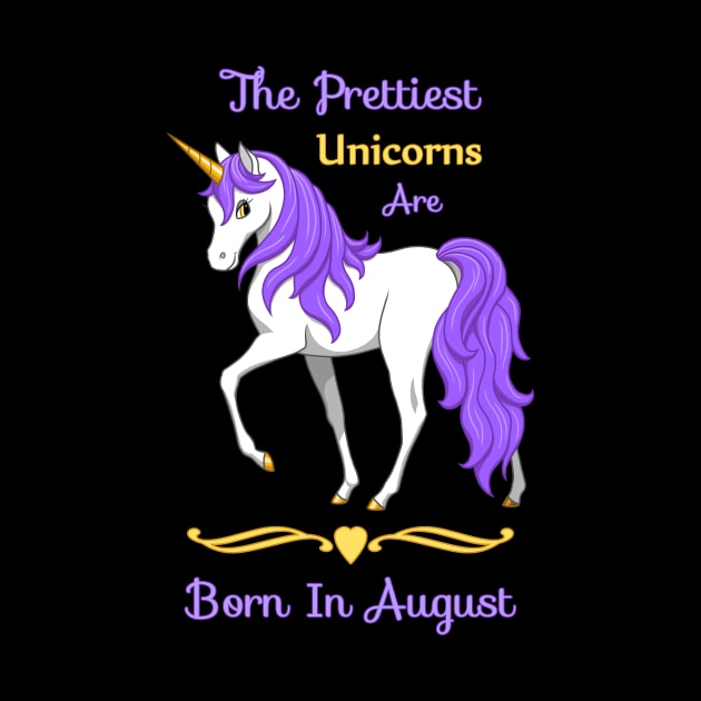 Pretty Purple Unicorns Are Born In August Birthday Girl by csforest