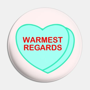 Conversation Heart: Warmest Regards Pin