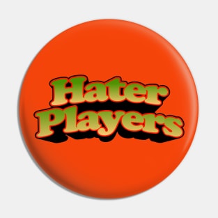 Hater Players Pin