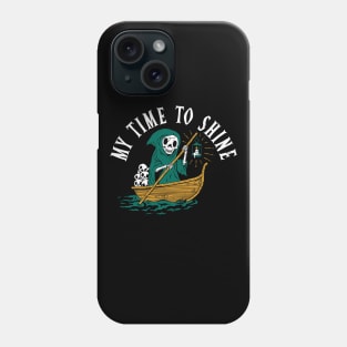 My Time to Shine Phone Case