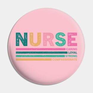 Nurse Caring Loyal Strong Compassionate Pin