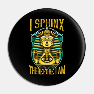 Cute & Funny I Sphinx Therefore I Am Pun Egyptian Pin