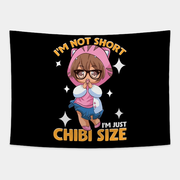 I'm Not Short I'm Just Chibi Size Cute Anime Girl Tapestry by theperfectpresents