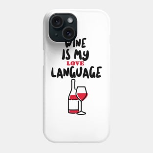 RED Wine Funny Saying Phone Case