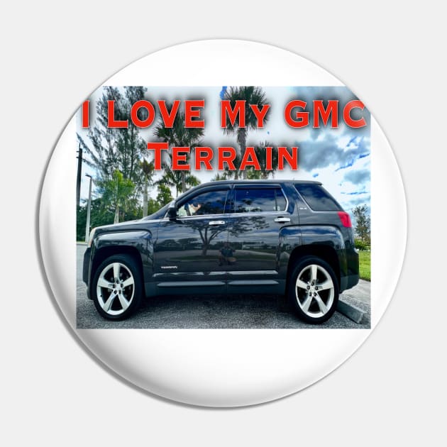 I Love My GMC Terrain Too Pin by ZerO POint GiaNt