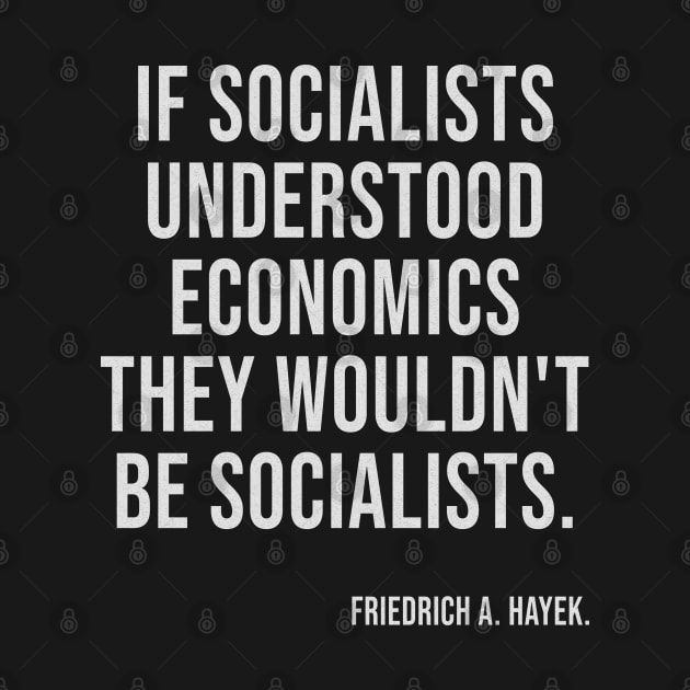 If Socialists Understood Economics They Wouldn't Be Socialists by LadyBikers