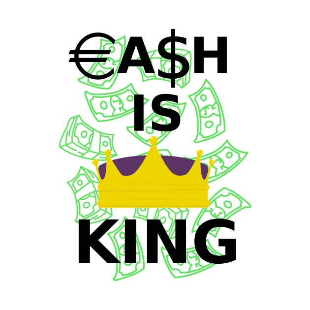Cash is King - Cash - T-Shirt | TeePublic