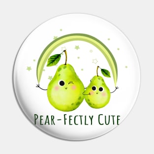 Pear Fectly Cute - Funny Pear pun Pin